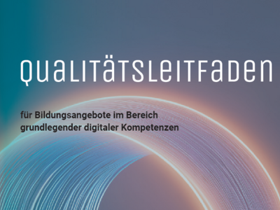 Deckblatt der Broschüre "Qualitätsleitfaden für Bildungsangebote im Bereich grundlegender digitaler Kompetenzen"